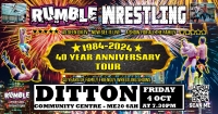 Rumble Wrestling 40 year Anniversary Tour comes to Ditton